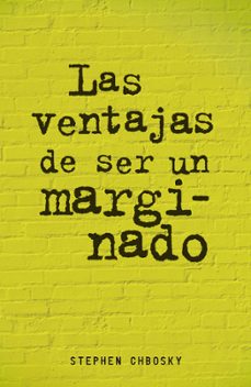 Las ventajas de ser un marginado