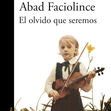 EL OLVIDO QUE SEREMOS