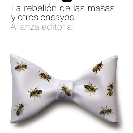 LA REBELIÓN DE LAS MASAS Y OTROS ENSAYOS