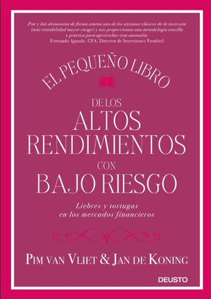 El pequeño libro de los altos rendimientos con bajo riesgo liebre y tortugas en la merca-
