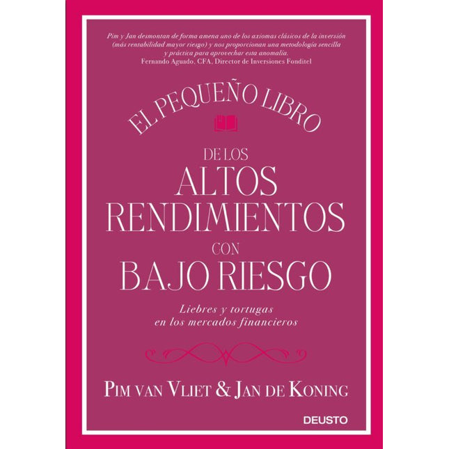 El pequeño libro de los altos rendimientos con bajo riesgo liebre y tortugas en la merca-