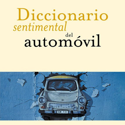 Diccionario sentimental del automóvil