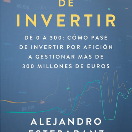 EL ARTE DE INVERTIR