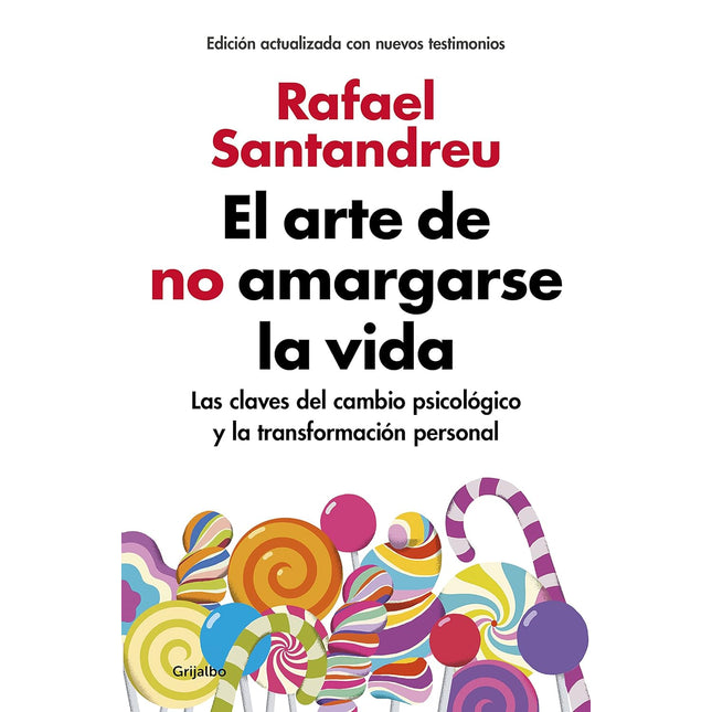 El arte de no amargarse la vida (ed. Ampliada)