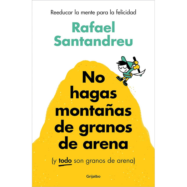 No hagas montañas de granos de arena (y todo son granos de arena)