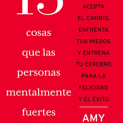 13 cosas qué las personas mentalmente fuertes no hacen