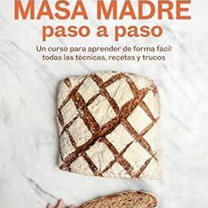 Masa madre paso a paso