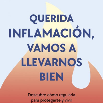 Querida inflamación, vamos a llevarnos bien