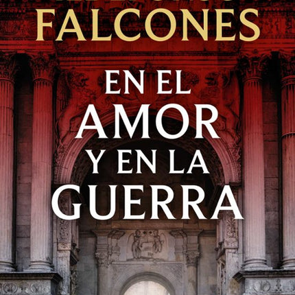 En el amor y en la guerra (la catedral del mar 3)