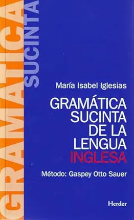 GRAMATICA SUCINTA DE LA LENGUA INGLESA