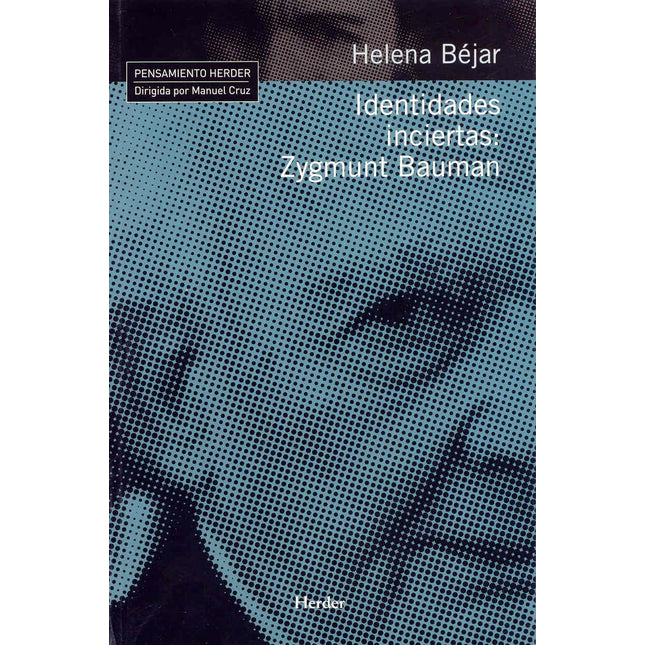 Identidades inciertas: Zygmunt Bauman