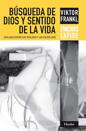 Búsqueda de dios y sentido de la vida