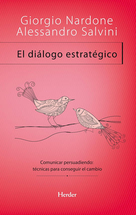 El diálogo estratégico. Comunicar persuadiendo