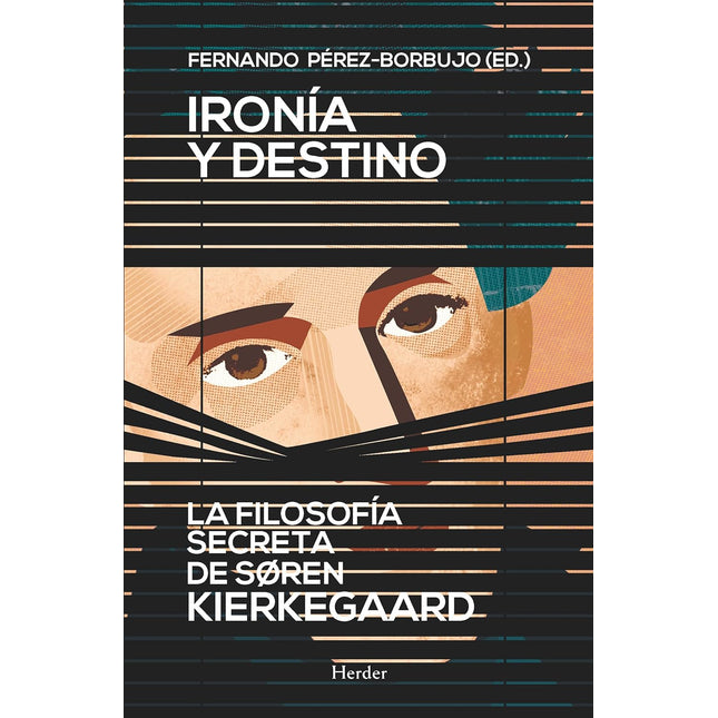 IRONÍA Y DESTINO. LA FILOSOFÍA SECRETA DE SOR EN KIERKEGAARD