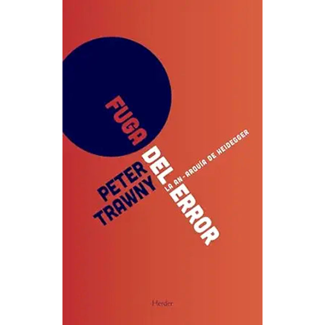 FUGA DEL ERROR. LA AN-ARQUÍA DE HEIDEGGER