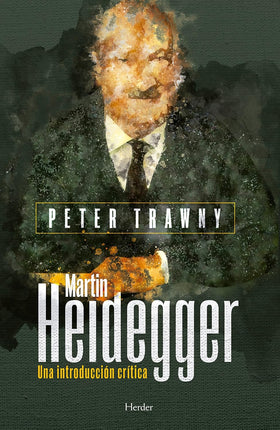 Martin Heidegger. Una Introducción Critica
