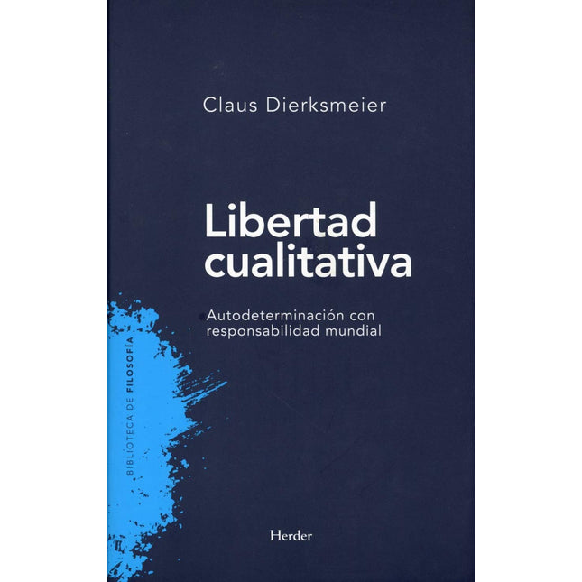 Libertad cualitativa. Autodeterminación con responsabilidad mundial