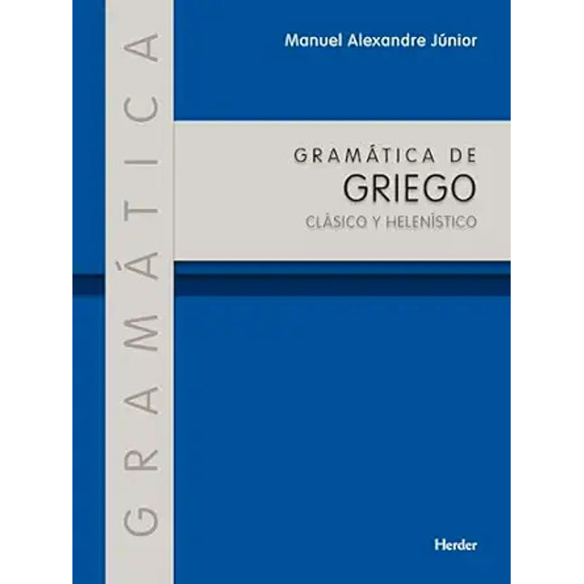 GRAMÁTICA DE GRIEGO CLÁSICO Y HELENÍSTICO