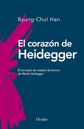 El corazón de Heidegger. El concepto de «está do de ánimo» de Martin Heidegger