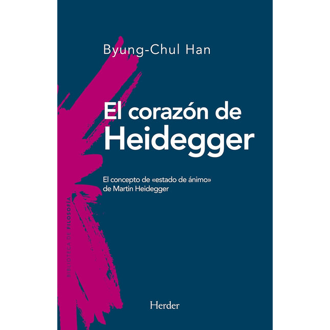 El corazón de Heidegger. El concepto de «está do de ánimo» de Martin Heidegger