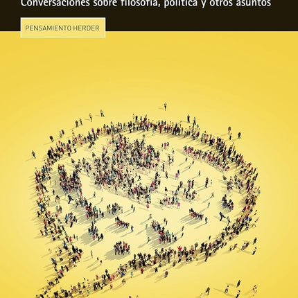 Pensar en voz alta. Conversaciones s/filosofía a, política y otros asuntos