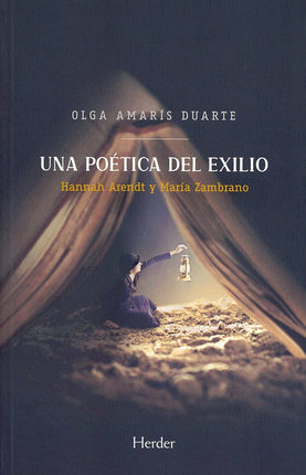 Una poética del exilio. Hannah Arendt y María zambrano