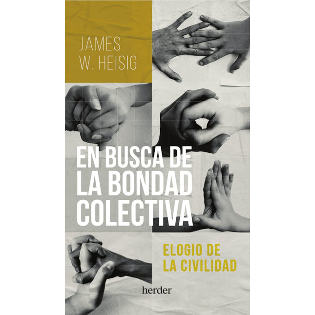 En busca de la bondad colectiva. Elogio de la civilidad