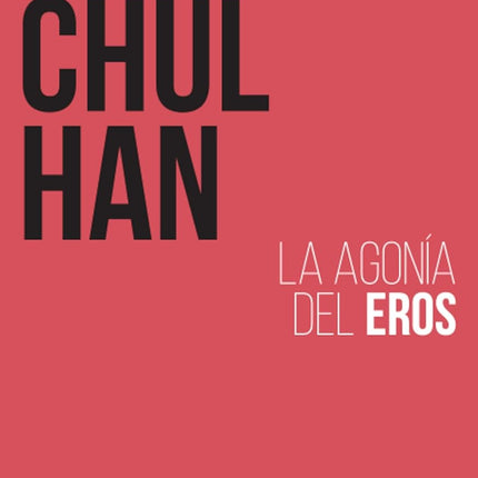 Agonía del eros, 3a/ed.