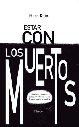 ESTAR CON LOS MUERTOS. ENTIERRO,POLITICA,