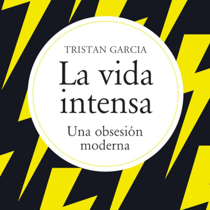 La vida intensa. Una obsesión moderna