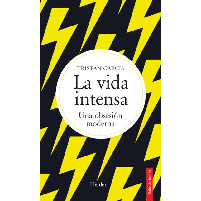 La vida intensa. Una obsesión moderna