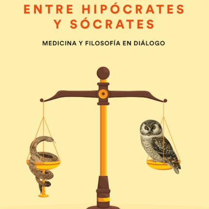 ENTRE HIPÓCRATES Y SÓCRATES. MEDICINA Y LA FI LOSOFÍA EN DIALOGO