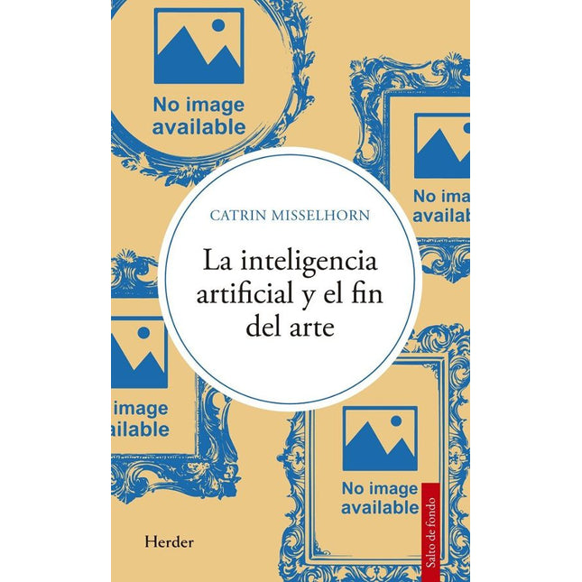 LA INTELIGENCIA ARTIFICIAL Y EL FIN DEL ARTE