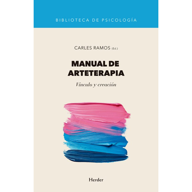 MANUAL DE ARTETERAPIA. VÍNCULO Y CREACIÓN