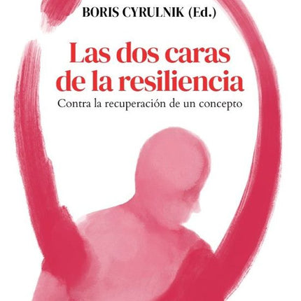 LAS DOS CARAS DE LA RESILIENCIA