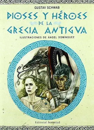 DIOSES Y HEROES DE LA GRECIA ANTIGUA