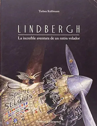 LINDBERGH. LA INCREIBLE AVENTURA DE UN RATON VOLADOR