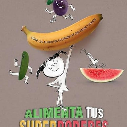 Alimenta tus superpoderes