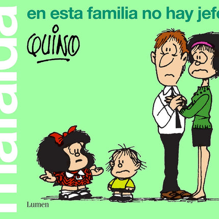 Mafalda. En esta familia no hay jefes