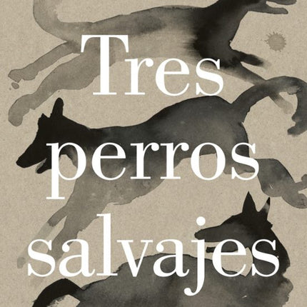 Tres perros salvajes