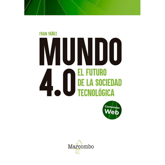 Mundo 4.0. El futuro de la sociedad tecnólogo.
