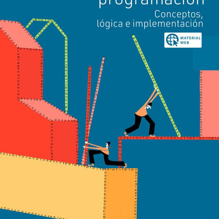 METODOLOGÍA DE LA PROGRAMACIÓN: CONCEPTOS,LOG ICA E IMPLEMENTACIÓN