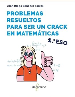 PROBLEMAS RESUELTOS P/SER UN CRACK EN MATEMAT ICAS <1ºESO>