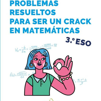 PROBLEMAS RESUELTOS P/SER UN CRACK EN MATEMAT ICAS <3ºESO>