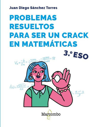 PROBLEMAS RESUELTOS P/SER UN CRACK EN MATEMAT ICAS <3ºESO>