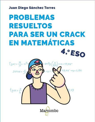 PROBLEMAS RESUELTOS P/SER UN CRACK EN MATEMAT ICAS <4ºESO>