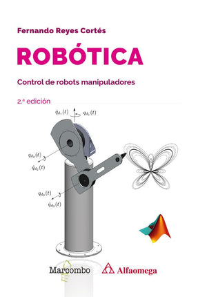 ROBÓTICA. CONTROL ROBOTS MANIPULADORES,2ª/ED.