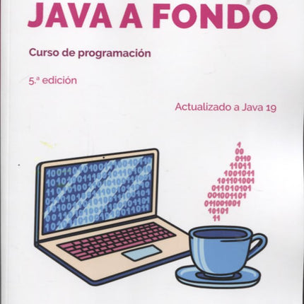JAVA A FONDO. CURSO DE PROGRAMACIÓN, 5ª/ED.