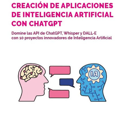 DESARROLLO DE APLICACIONES DE INTELIGENCIA AR TIFICIAL CON LAS API DE OPENAI