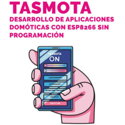Tas mota. Desarrollo de aplicaciones domóticas con esp8266 sin programación